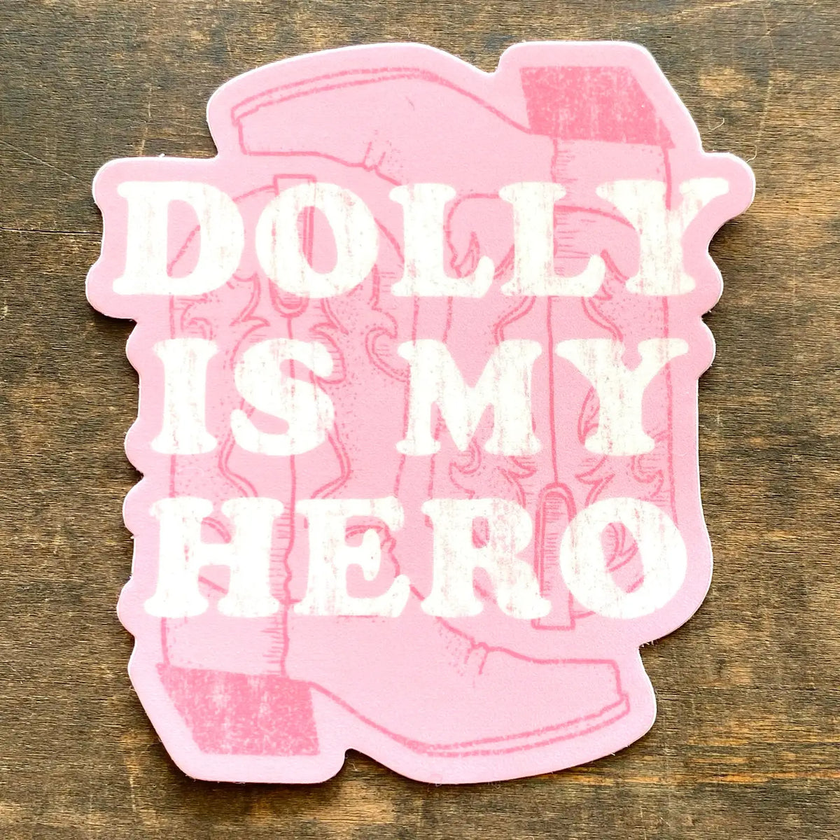 Dolly Is My Hero Sticker