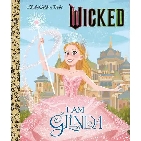 I Am Glinda - Wicked Little Golden Book