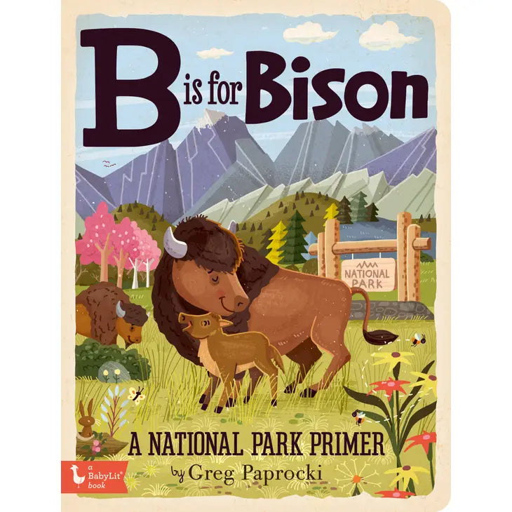 Gibbs Smith - B is for Bison; A National Parks Alphabet