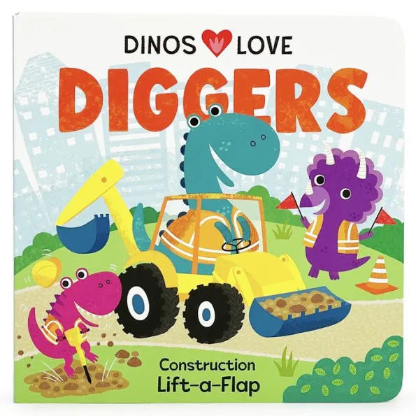 Dinos Love Diggers: Construction Lift-a-Flap Book