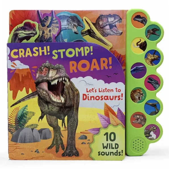 Crash! Stomp! Roar! Listen to Dinosaurs! Book